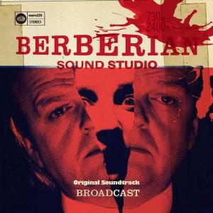 Broadcast Berberian Sound Studio Soundtrack