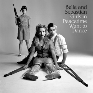 Belle and Sebastian, Girls in Peacetime Want to Dance