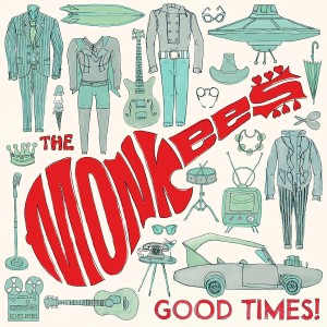 The Monkees, Good Times