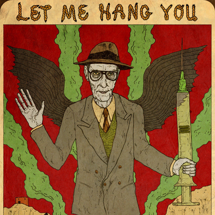 William S. Burroughs, Let Me Hang You