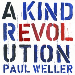 Paul Weller, A Kind Revolution